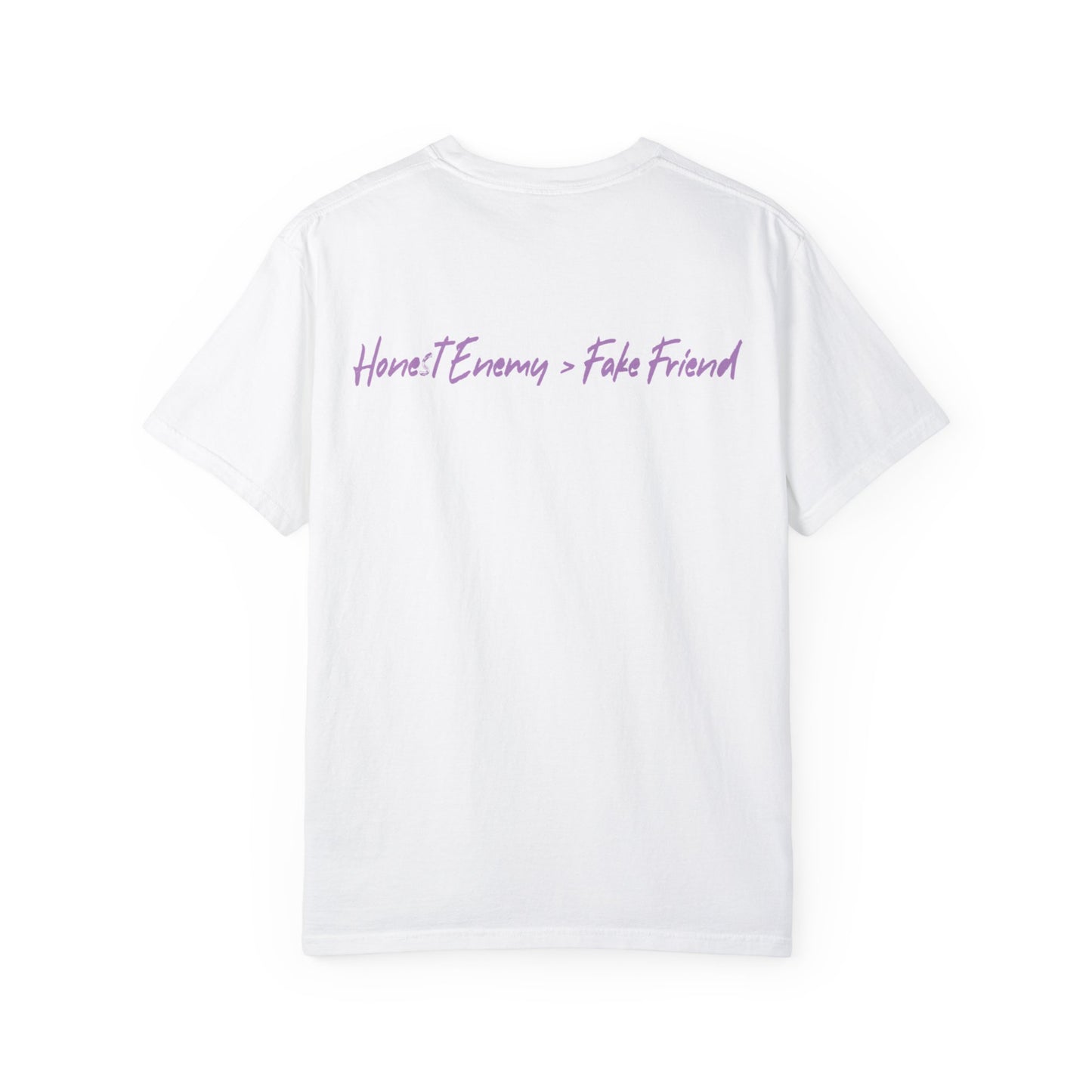 Unisex Garment-Dyed T-Shirt - 'Honest Enemy > Fake Friend' Graphic Tee