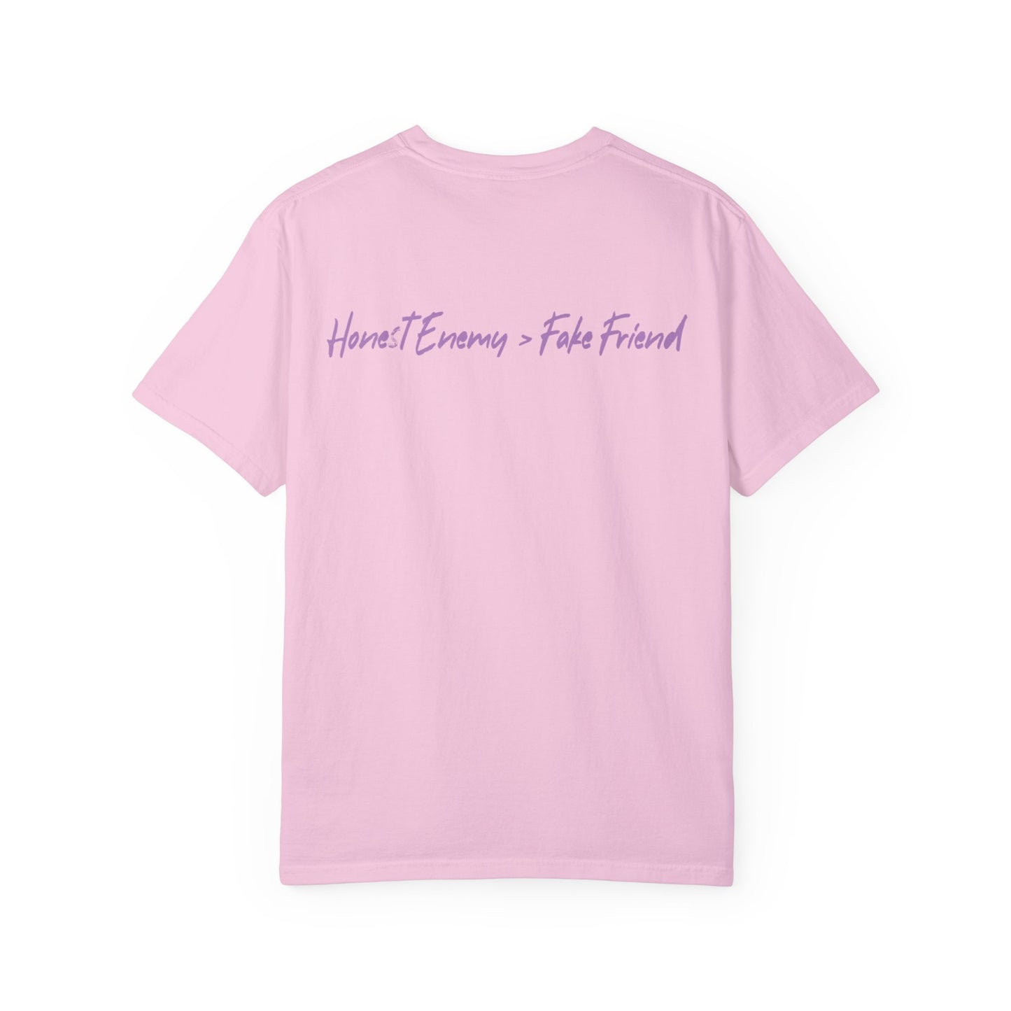 Unisex Garment-Dyed T-Shirt - 'Honest Enemy > Fake Friend' Graphic Tee